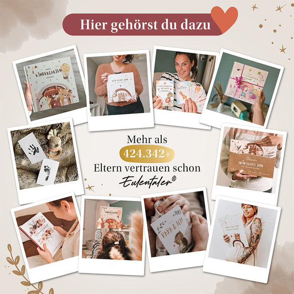 Eine Collage von Fotos mit Babyalben und Baby-Andenken. Der Text "Hier gehörst du dazu" steht oben, darunter "Mehr als 424.342+ Eltern vertrauen schon Eulentaler". Die Bilder zeigen illustrierte Bücher und Baby-Hand- und Fußabdrücke.